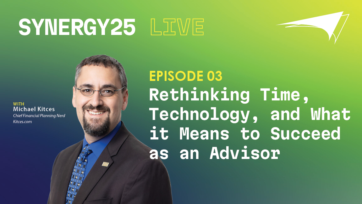 Synergy25 Live Episode 03 with Michael Kitces